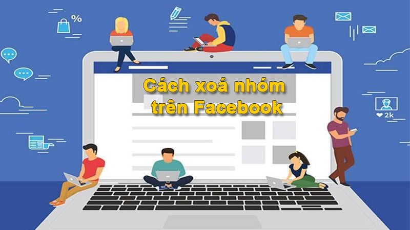 Hướng dẫn cách xoá nhóm trên Facebook không hoạt động nữa